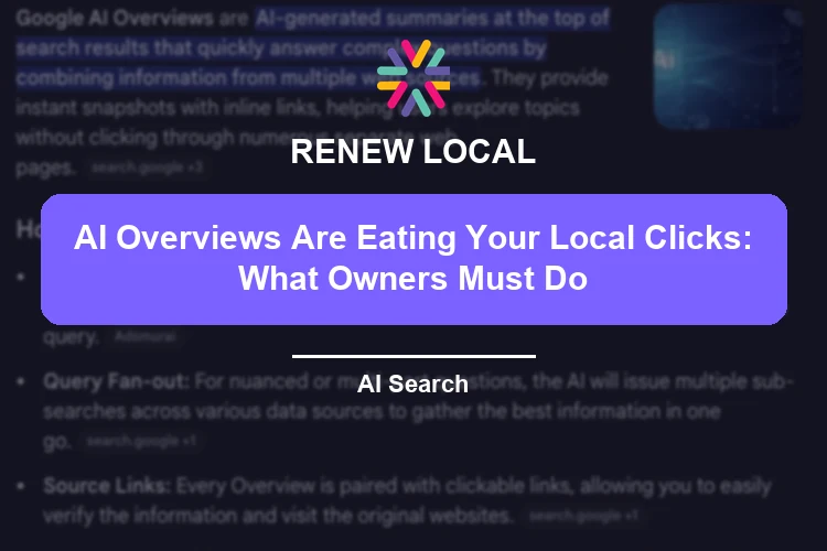 AI Overviews Are Eating Your Local Clicks: What Business Owners Need to Do in 2026