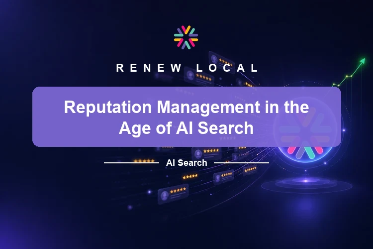 Online Reputation Management in the Age of AI Search: How Your Reviews Feed AI Answers (2026)