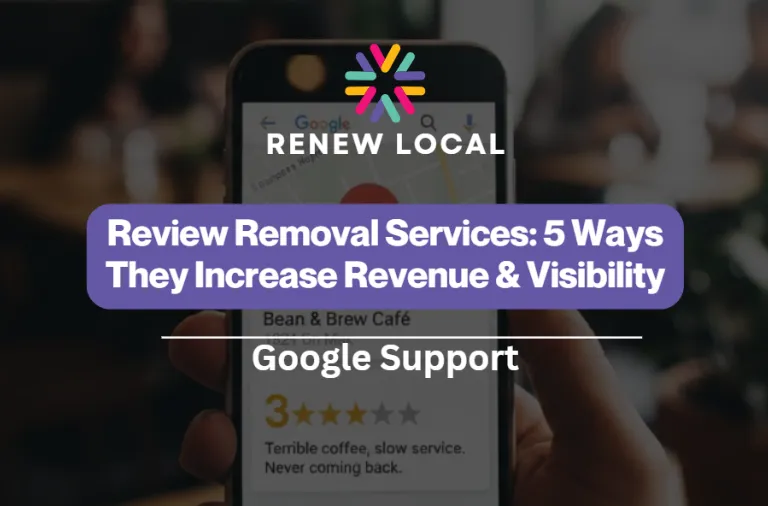 Review Removal Services: 5 Ways They Increase Revenue & Visibility